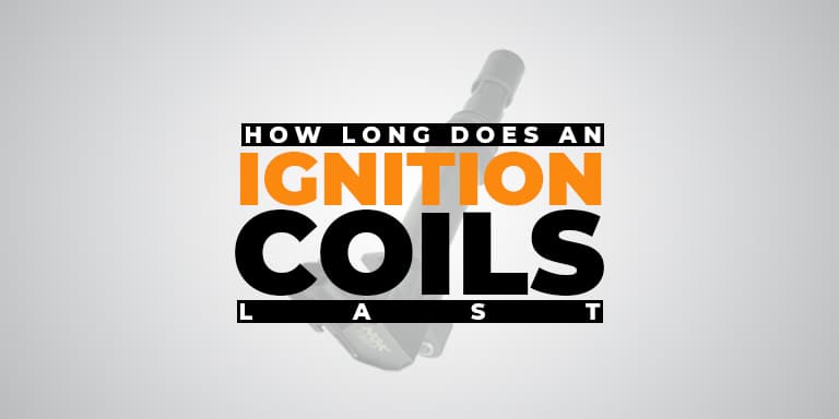 How Long Does an Ignition Coil Last